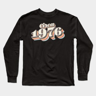 circa 1976 birthday year Long Sleeve T-Shirt